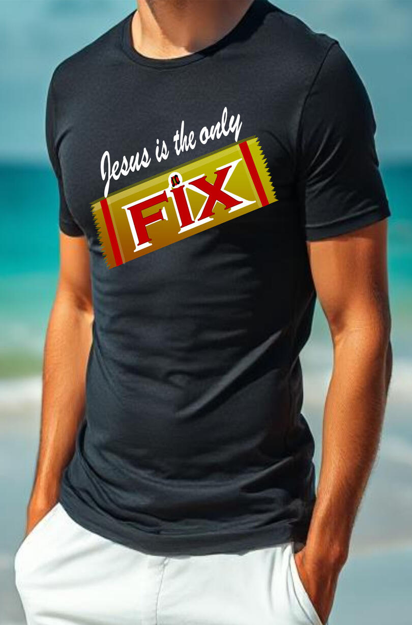 Jesus Is the Only Fix Men's Christian T-shirt. A pun on the candy bar twix.