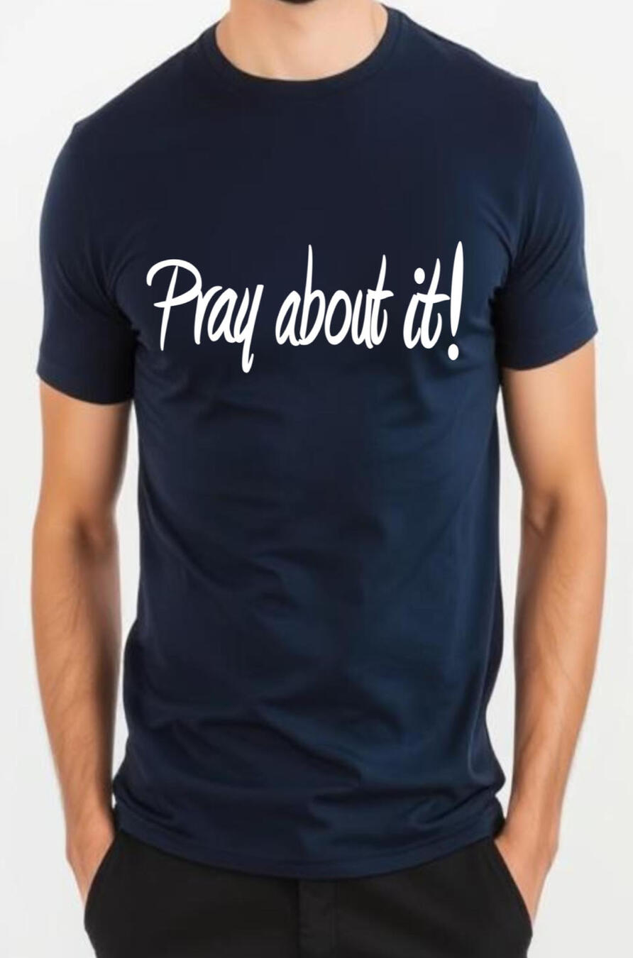 Pray About It! Christian Men's T-shirt.